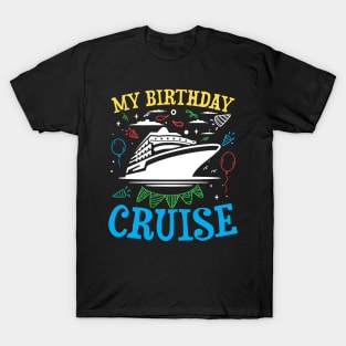 My Birthday Cruise T-Shirt